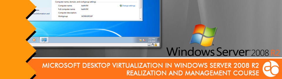 Miscrosoft desktop virtualization in windows server 2008 r2 course