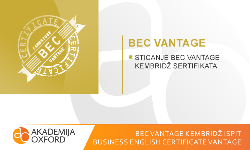 BEC Vantage ispit Kembridža - Business Vantage Certificate of English