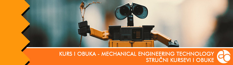 Kurs i obuka - Mechanical engineering technology