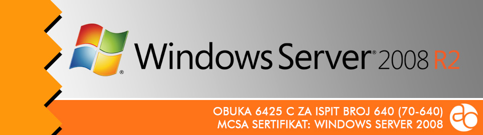 MCSA: Windows Server 2008: obuka broj 6425 C za ispit broj 70 - 640