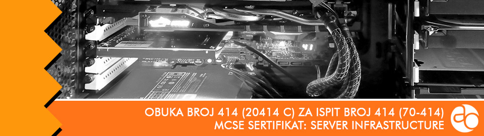 MCSE: Server Infrastructure: obuka broj 20414 C za ispit broj 70 - 414