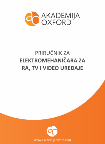 Priručnik - Skripta - Knjiga za elektromehaničare za radio TV video uređaje - Akademija Oxford