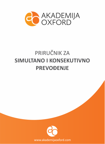 Priručnik - Skripta - Knjiga za Simultano i Konsekutivno Prevođenje - Akademija Oxford