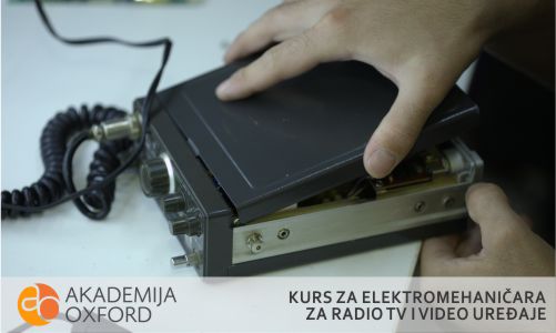 Kurs za elektromehaničara za radio, tv i video uredjaje - Beograd - Akademija Oxford