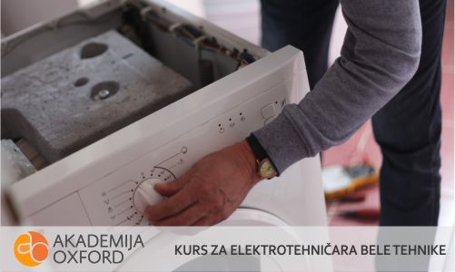 Kurs za elektrotehnicara bele tehnike - Beograd - Akademija Oxford