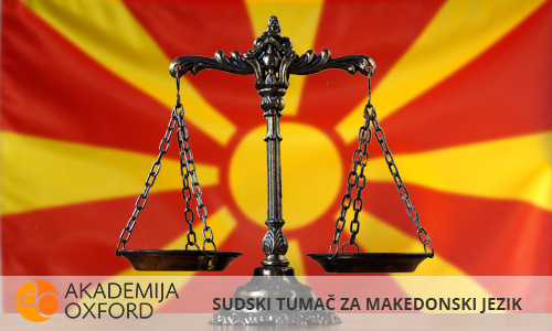 Sudski tumači za makedonski jezik Novi Sad - Akademija Oxford