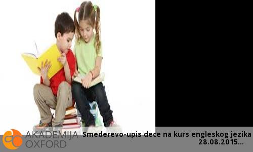 Smederevo-upis dece na kurs engleskog jezika 28.08.2015
