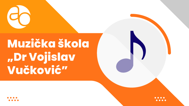 Muzička škola Dr Vojislav Vučković Čačak Muzička škola Dr Vojislav Vučković Čačak