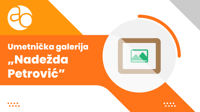 Umetnička galerija Nadežda Petrović Čačak Umetnička galerija Nadežda Petrović Čačak