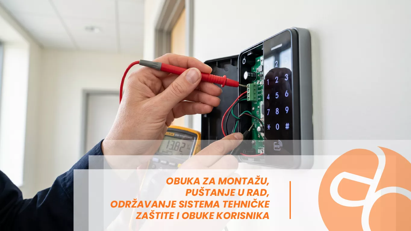Obuka za montažu, puštanje u rad, održavanje sistema tehničke zaštite i obuku korisnika - Akademija Oxford