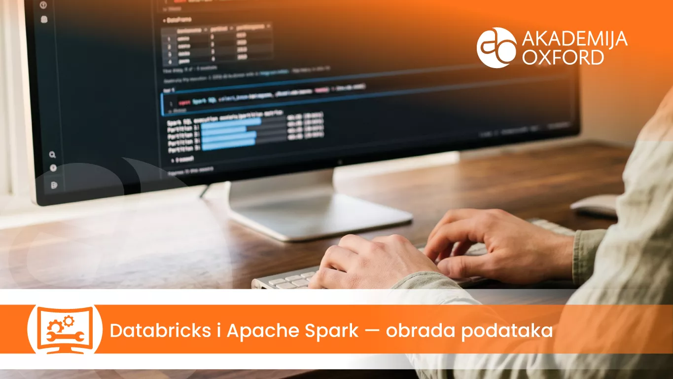 Databricks i Apache Spark — obrada podataka — Akademija Oxford