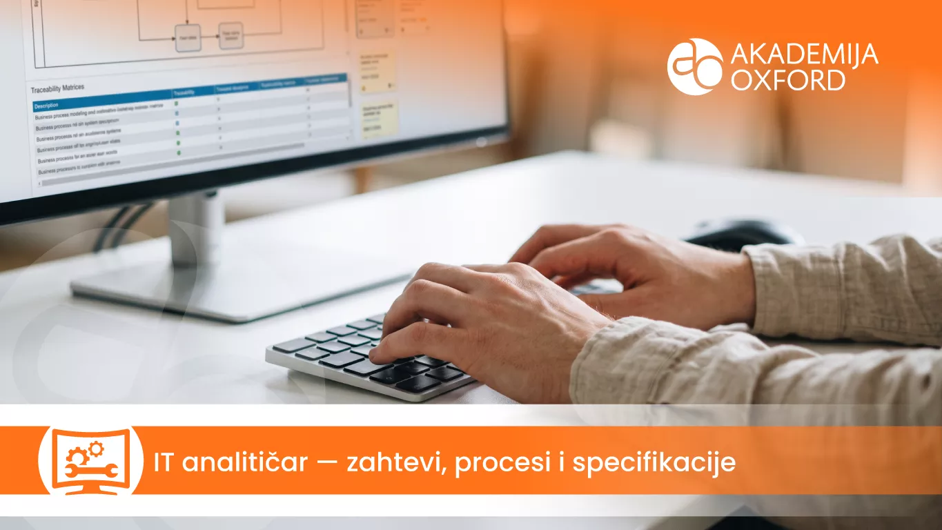 IT analitičar — zahtevi, procesi i specifikacije — Akademija Oxford