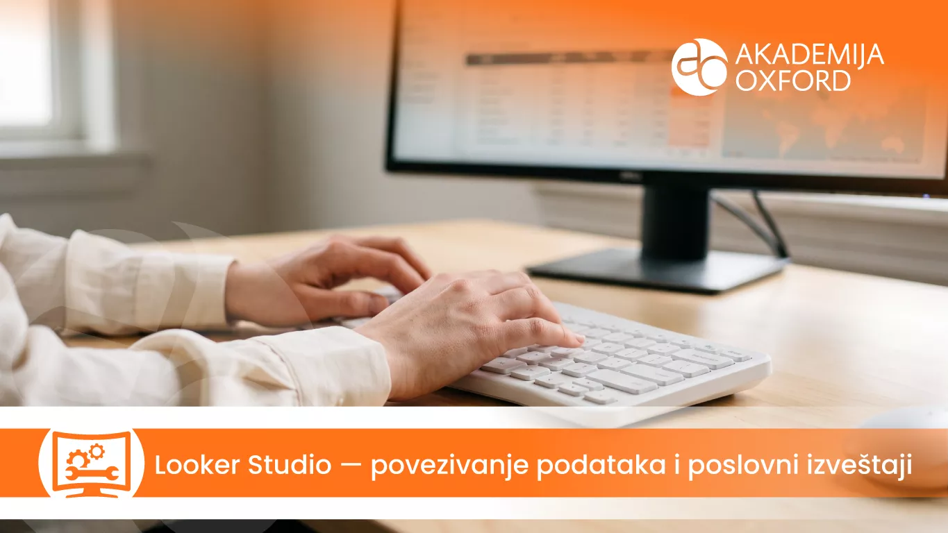Looker Studio — povezivanje podataka i poslovni izveštaji — Akademija Oxford