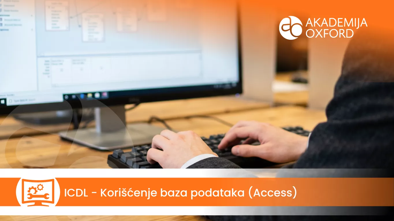 ICDL – Korišćenje baza podataka – Access — Akademija Oxford