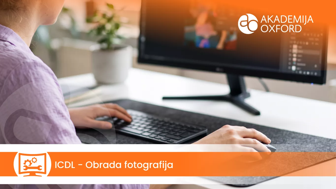 ICDL – Obrada fotografija — Akademija Oxford