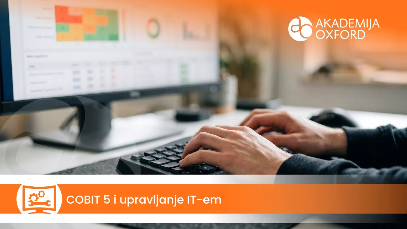 COBIT 5 i upravljanje IT-em – primena i poređenje sa savremenim okvirom — Akademija Oxford