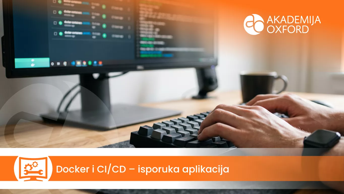 Docker i CI/CD – isporuka aplikacija — Akademija Oxford