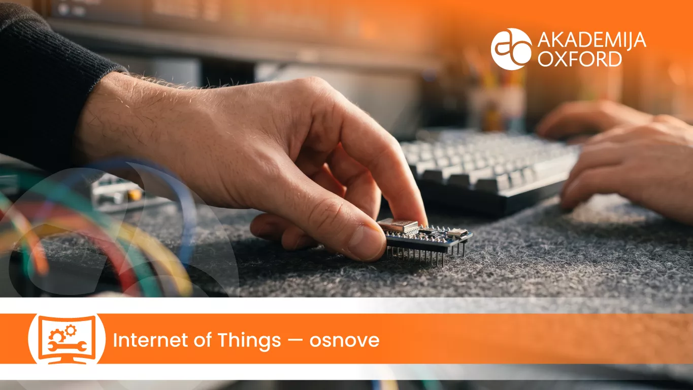 Internet of Things – osnove — Akademija Oxford