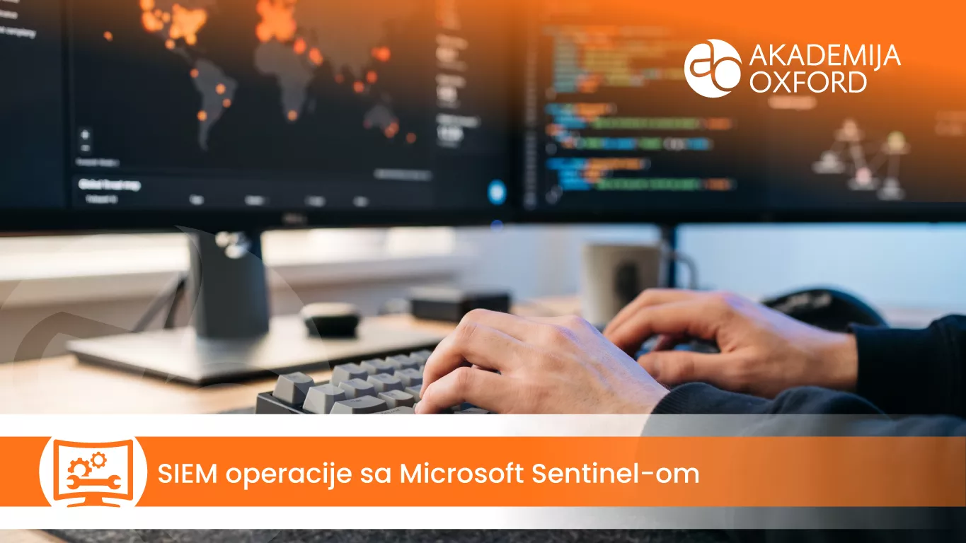 SIEM operacije sa Microsoft Sentinel-om — Akademija Oxford