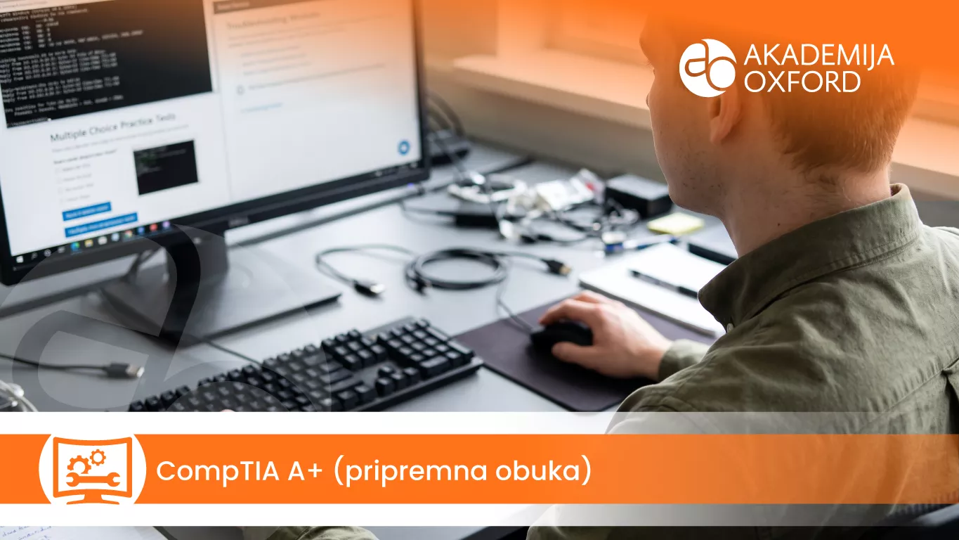 CompTIA A+ — pripremna obuka — Akademija Oxford