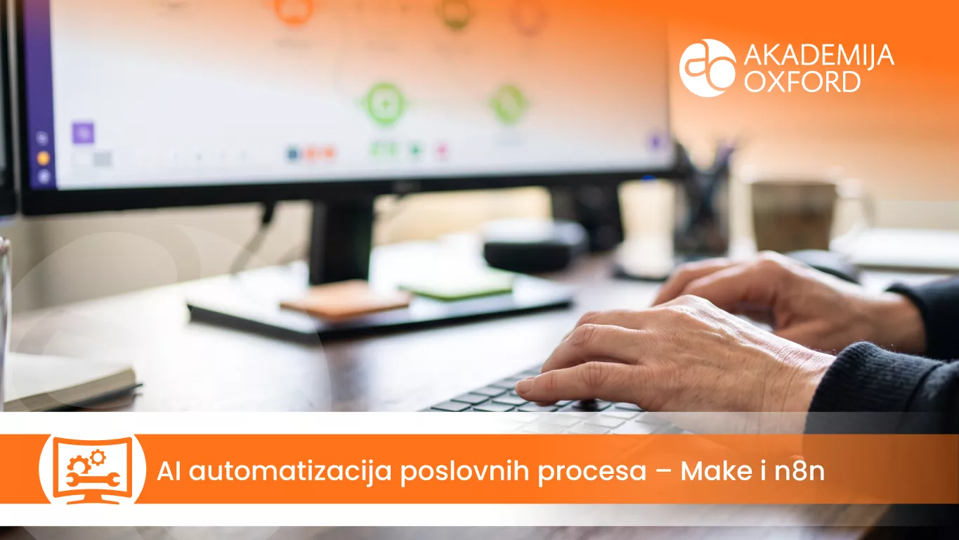 AI automatizacija poslovnih procesa – Make i n8n — Akademija Oxford
