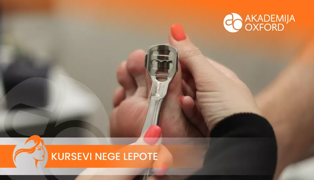 Kurs medicinskog pedikira - Akademija Oxford