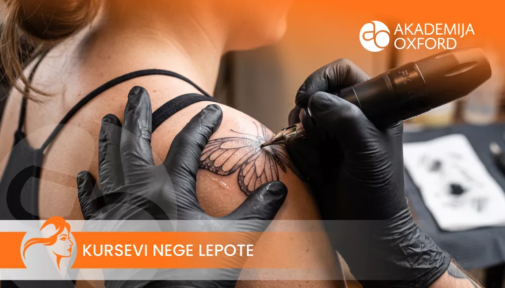 Kurs tetoviranja - Akademija Oxford