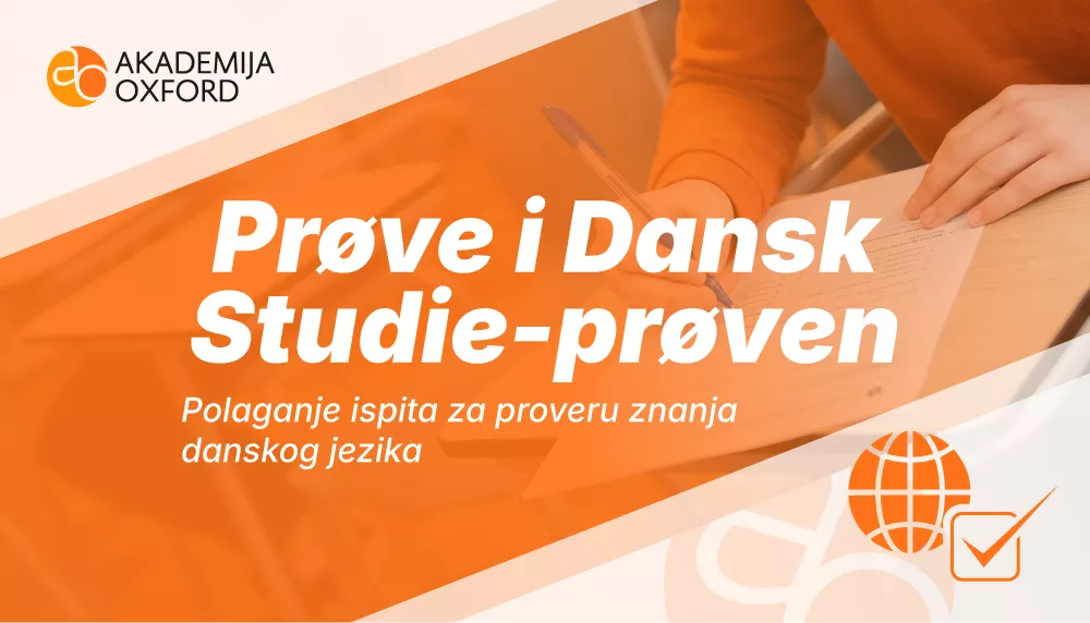 Danski jezik - međunarodni ispit Prøve i Dansk - Akademija Oxford Danski jezik - međunarodni ispit Prøve i Dansk - Akademija Oxford