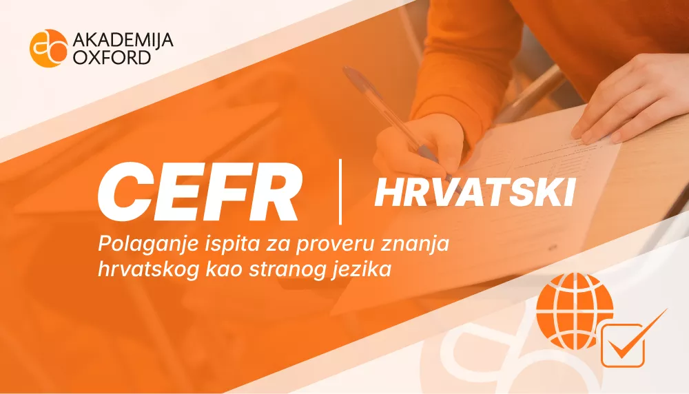 Hrvatski jezik - međunarodni ispit - Akademija Oxford Hrvatski jezik - međunarodni ispit - Akademija Oxford