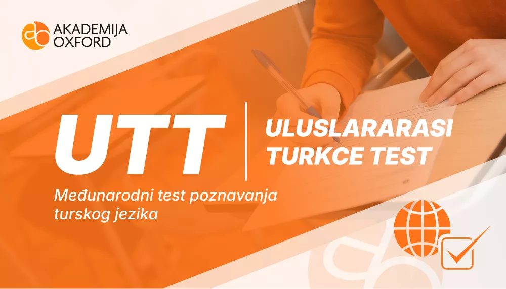Turski jezik - međunarodni ispit UTT - Akademija Oxford Turski jezik - međunarodni ispit UTT - Akademija Oxford