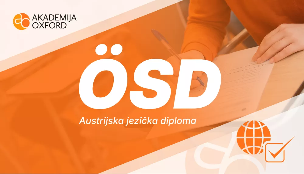 ÖSD - austrijska jezička diploma - Akademija Oxford ÖSD - austrijska jezička diploma - Akademija Oxford