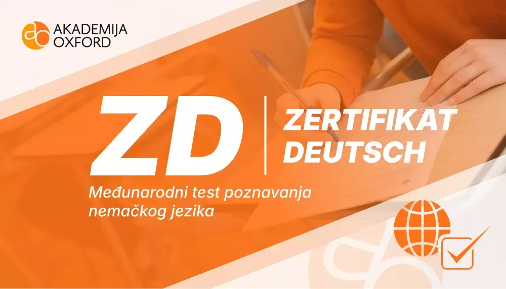 Zertifikat Deutsch (ZD) - ispit nemačkog jezika - Akademija Oxford Zertifikat Deutsch (ZD) - ispit nemačkog jezika - Akademija Oxford