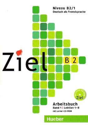 Ziel Arbeitsbuch, radna sveska nemačkog jezika nivo B2 Ziel Arbeitsbuch, radna sveska nemačkog jezika nivo B2