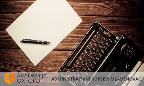 Administrativni Kurs Mladenovac - Akademija Oxford