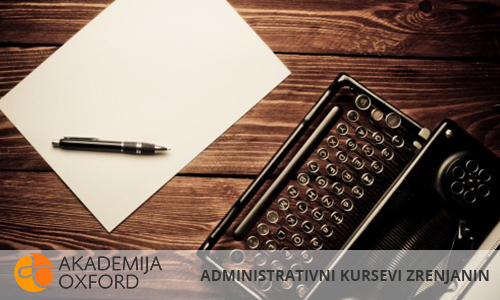 Administrativni Kursevi Zrenjanin - Akademija Oxford