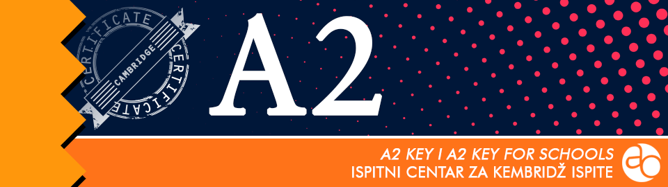 A2 Key i A2 Key for Schools - Kembridž ispit