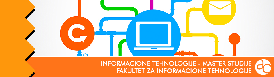 Fakultet za infromacione tehnologije - Informacione tehnologije - master studije