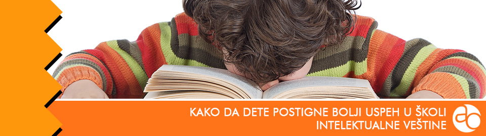 Kurs i obuka - Intelektualne veštine - Kako da dete postigne bolji uspeh u školi