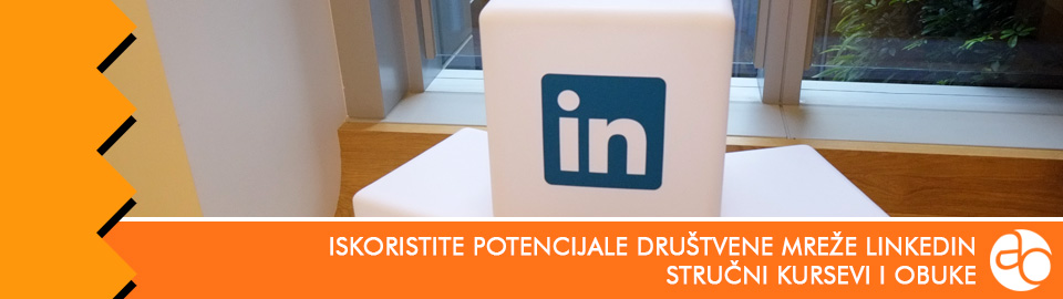 Kurs i obuka - iskoristite potencijale društvene mreže LinkedIn