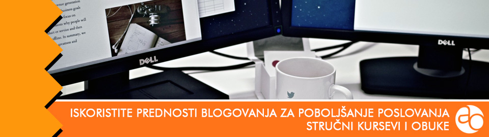 Kurs i obuka - iskoristite prednosti blogovanja za poboljšanje poslovanja