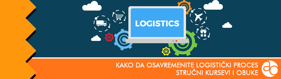 Kurs i obuka - kako da osavremenite logistički proces