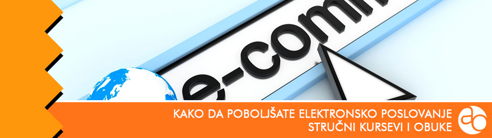 Kurs i obuka - kako da poboljšate elektronsko poslovanje