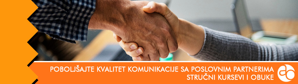 Kurs i obuka - Kako da poboljšate kvalitet komunikacije sa poslovnim partnerima