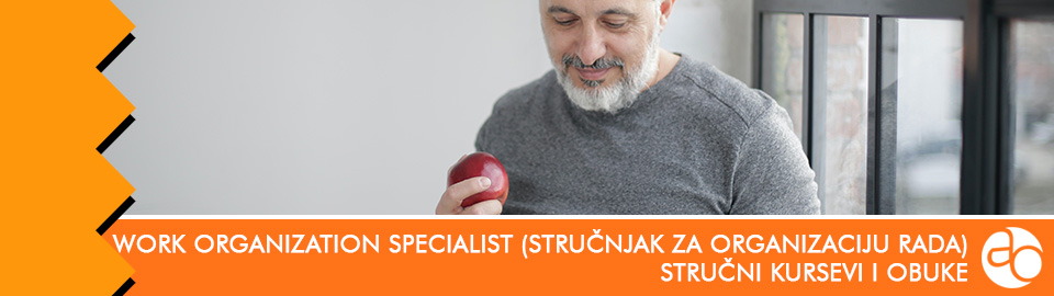 Kurs i obuka - Kako da postanete Work organization specialist (Stručnjak za organizaciju rada)