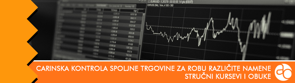 Kurs i obuka - kako funkcioniše carinska kontrola spoljne trgovine za robu različite namene