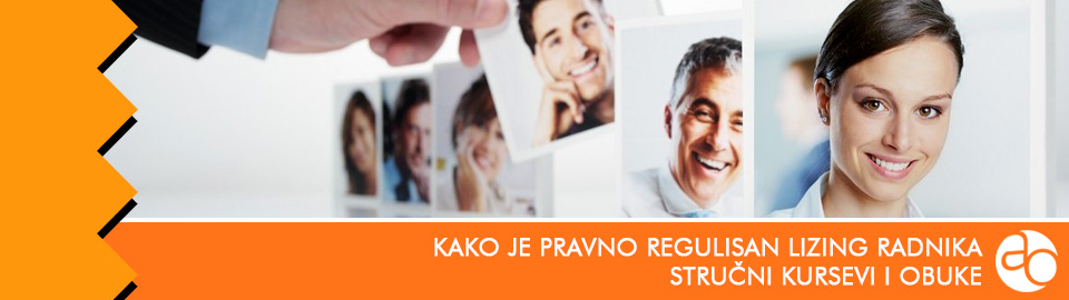 Kurs i obuka - kako je pravno regulisan lizing radnika