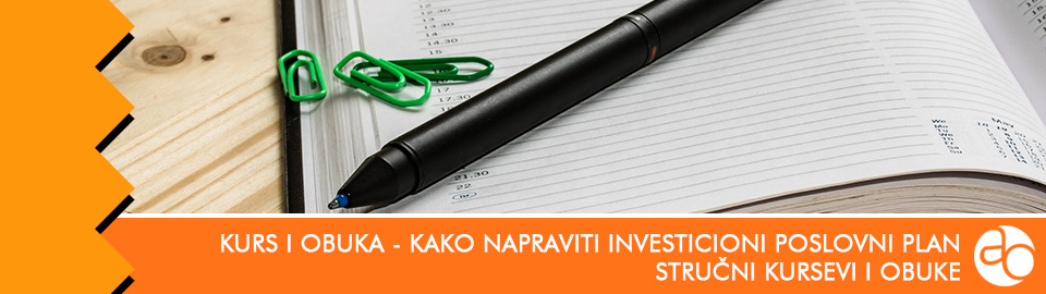 Kurs i obuka - Kako napraviti investicioni poslovni plan