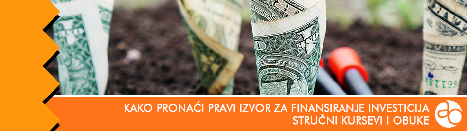 Kurs i obuka - kako pronaći pravi izvor za finansiranje investicija