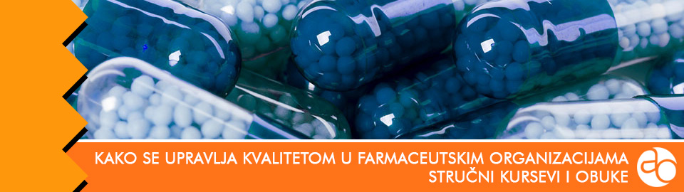 Kurs i obuka - Kako se upravlja kvalitetom u farmaceutskim organizacijama