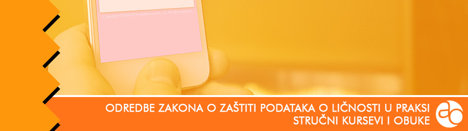 Kurs i obuka - Kako u praksi pravilno primeniti odredbe Zakona o zaštiti podataka o ličnosti